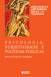 PSICOLOGIA, SUBJETIVIDADE E POL�TICAS P�BLICAS