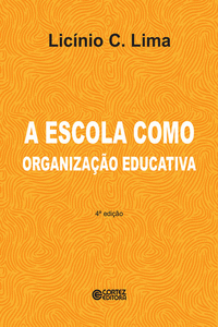 A ESCOLA COMO ORGANIZA��O EDUCATIVA: UMA ABORDAGEM SOCIOL�GI