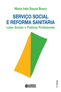 SERVI�O SOCIAL E REFORMA SANIT�RIA: LUTAS SOCIAIS E PR�TICAS