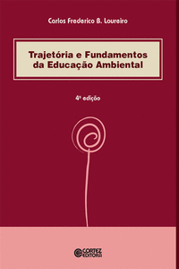 TRAJET�RIA E FUNDAMENTOS DA EDUCA��O AMBIENTAL
