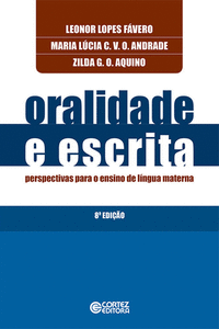 ORALIDADE E ESCRITA: PERSPECTIVAS PARA O ENSINO DE L�NGUA MA