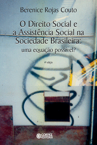 O DIREITO SOCIAL E A ASSIST�NCIA SOCIAL NA SOCIEDADE BRASILE