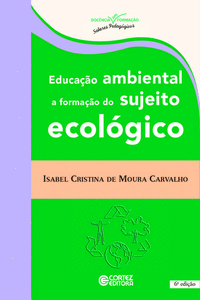 EDUCA��O AMBIENTAL: A FORMA��O DO SUJEITO ECOL�GICO
