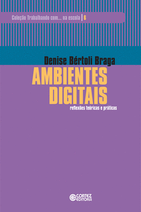 AMBIENTES DIGITAIS: REFLEX�ES TE�RICAS E PR�TICAS