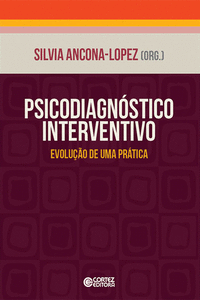PSICODIAGN�STICO INTERVENTIVO: EVOLU��O DE UMA PR�TICA