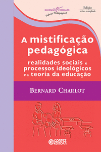 A MISTIFICA��O PEDAG�GICA: REALIDADES SOCIAIS E PROCESSOS ID