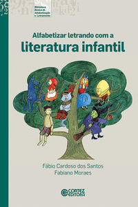 ALFABETIZAR LETRANDO COM A LITERATURA INFANTIL E JUVENIL