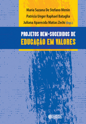 PROJETOS BEM-SUCEDIDOS DE EDUCA��O EM VALORES: RELATOS DE ES