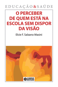 O PERCEBER DE QUEM EST� NA ESCOLA SEM DISPOR DA VIS�O