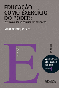 EDUCA��O COMO EXERC�CIO DO PODER: CR�TICA AO SENSO COMUM EM