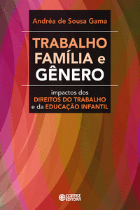 TRABALHO, FAM�LIA E G�NERO