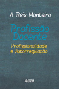PROFISS�O DOCENTE: PROFISSIONALIDADE E AUTORREGULA��O