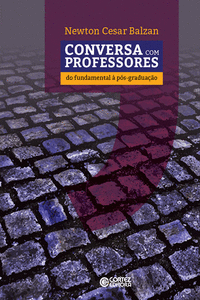 CONVERSA COM PROFESSORES: DO FUNDAMENTAL � P�S-GRADUA��O