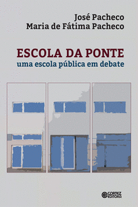 ESCOLA DA PONTE: UMA ESCOLA P�BLICA EM DEBATE