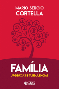 FAM�LIA: URG�NCIAS E TURBUL�NCIAS