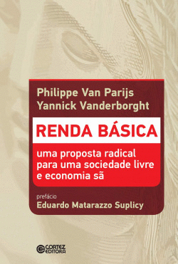 RENDA B�SICA: UMA PROPOSTA RADICAL PARA UMA SOCIEDADE LIVRE