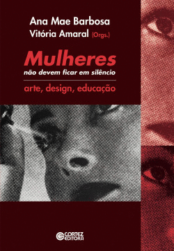 MULHERES NO DEVEM FICAR EM SILNCIO: ARTE, DESIGN, EDUCAO