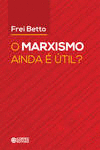 O MARXISMO AINDA � �TIL?