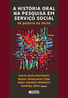 A HIST�RIA ORAL NA PESQUISA EM SERVI�O SOCIAL