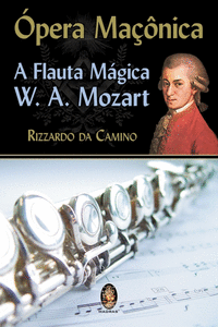 OPERA MA�ONICA - A FLAUTA M�GICA