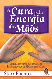 A CURA PELA ENERGIA DAS MAOS