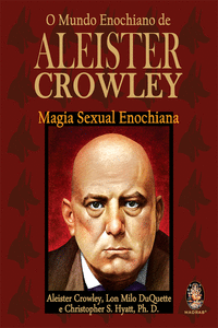 O MUNDO ENOCHIANO DE ALEISTER CROWLEY