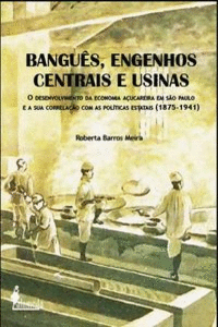 BANGU�S, ENGENHOS CENTRAIS E USINAS