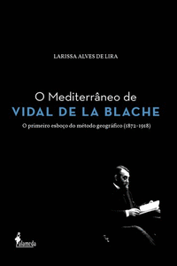 O MEDITERR�NEO DE VIDAL DE LA BLACHE