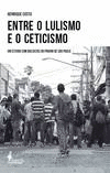 ENTRE O LULISMO E O CETICISMO