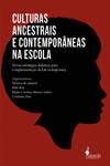 CULTURAS ANCESTRAIS E CONTEMPOR�NEAS NA ESCOLA