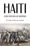 HAITI: DOIS S�CULOS DE HIST�RIA
