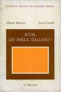 SCUSI, LEI PARLA ITALIANO?