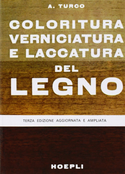 COLORITURA, VERNICIATURA E LACCATURA DEL LEGNO