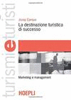 LA DESTINAZIONE TURISTICA DI SUCCESSO