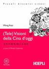 (TELE) VISIONI DELLA CINA D�OGGI