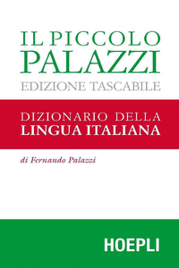 IL PICCOLO PALAZZI. DIZIONARIO DELLA LINGUA ITALIANA. EDIZ. TASCABILE