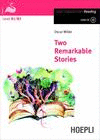 TWO REMARKABLE STORIES