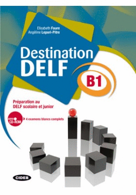 DESTINATION DELF B1. LIVRE + CD ROM