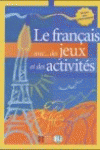 LE FRAN�AIS AVEC DES JEUX ET DES ACTIVITIES