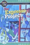EXPRESSO PROJECT, THE ( ELEMENTARY: 800 WORDS )