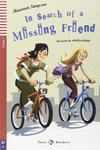 IN SEARCH OF A MISSING FRIEND + CD A1 STAGE 1 TEEN READERS