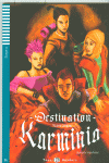 DESTINATION: KARMINIA +CD B1 STAGE 3 TEEN READERS