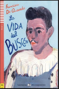 LA VIDA DEL BUSCON +CD: NIVEL A1