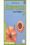 ESPRESSO 2 ( CORSO DI ITALIANO )( LIBRO DELLO STUDENTE ED ESERCIZI )