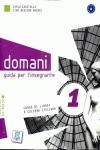 DOMANI - 1  A1 (GUIDA PER L'INSEGNANTE + CD AUDIO)