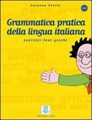 NUOVA GRAMMATICA PRATICA DELLA LINGUA ITALIANA (A1-B2), ESERCIZI + SOLUZIONI