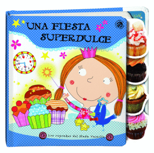 LOS CUPCAKES DEL HADA VAINILLA -UNA FIESTA SUPERDULCE
