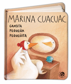 MARINA CUACUAC. GANSITA PEQUE�A PEQUE�ITA
