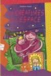LES CREATURES DE L�ESPACE