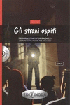 GLI STRANI OSPITI